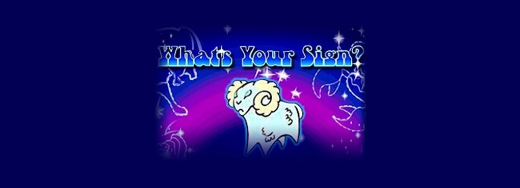 What’s Your Sign